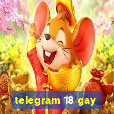 telegram 18 gay